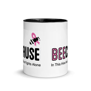 Mug with Color Inside "BeeCause No One Fights Alone"